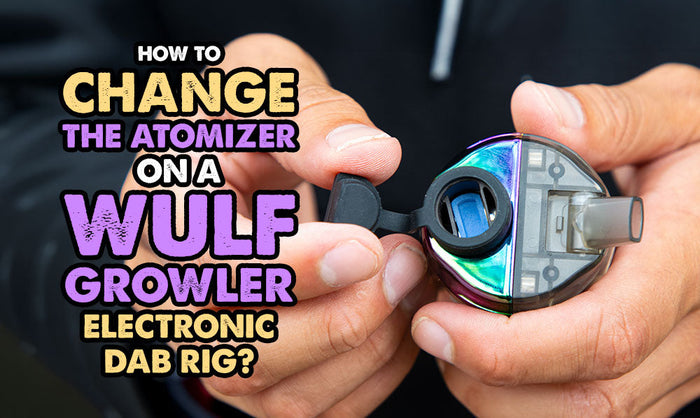 Wie man den Zerstäuber an einem Wulf Growler Electronic Dab Rig wechselt?
